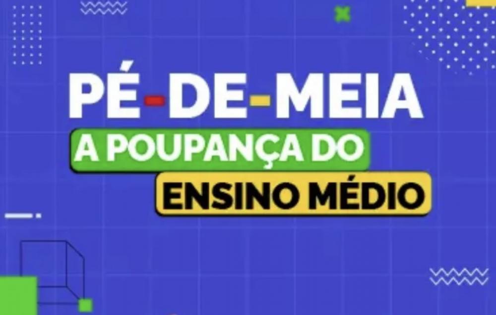 Pé-de-Meia: estudantes nascidos em março e abril recebem nesta quarta